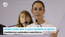 ¿Primera prueba para la nueva presidenta de México?: Conferencias mañaneras maratónicas