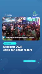 Expocruz 2024 cerró con cifras récord