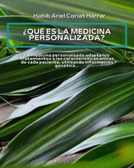 |HABIB ARIEL CORIAT HARRAR | ¿QUÉ ES LA MEDICINA PERSONALIZADA? (PARTE 1) (@HABIBARIELC)