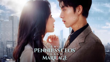 Two Penniless CEO's Flash Marriage Full Movie | Short Chinese Drama