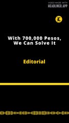 Editorial | With 700,000 Pesos, We Can Solve It