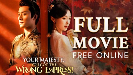 Your Majesty, You Got the Wrong Empress! Full Episodes | Short Chinese Drama