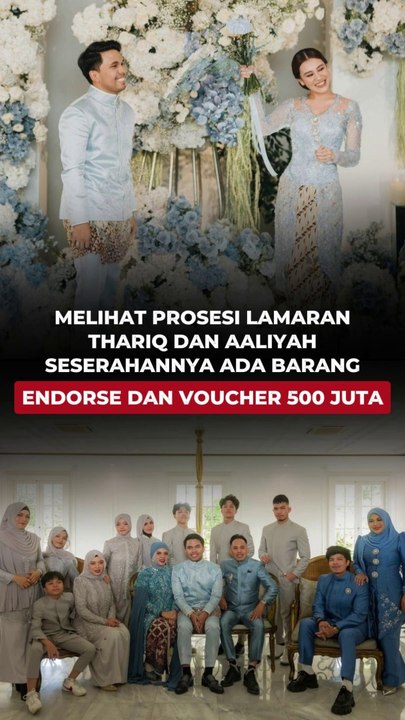 Melihat Prosesi Lamaran Thariq dan Aaliyah, Seserahnnya Ada Barang Endorse dan Voucher Rp500 Juta
