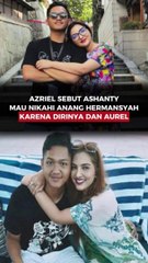 Azriel Sebut Ashanty Mau Nikahi Anang Hermansyah karena Dirinya dan Aurel