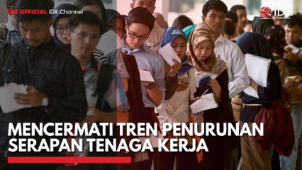 Mencermati Tren Penurunan Serapan Tenaga Kerja