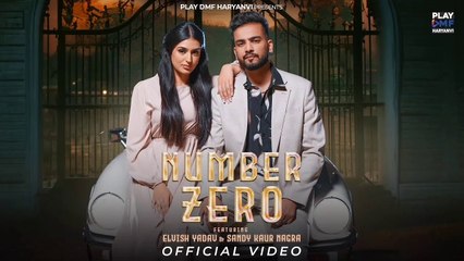 Elvish Yadav's 'Number Zero' ft. Sandy Kaur Nagra | Vkey, SDEE & Komal Chaudhary 🎶