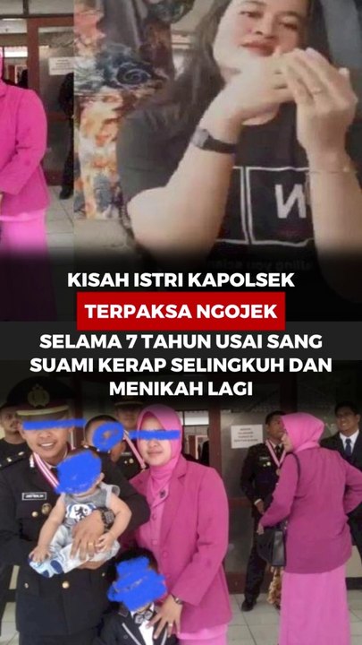 Kisah Istri Kapolsek Terpaksa Ngojek Selama 7 Usai Sang Suami Kerap Selingkuh dan Menikah Lagi