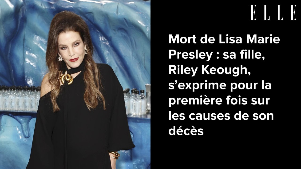 Mort de Lisa Marie Presley : sa fille, Riley Keough, s’exprime pour la première fois sur les causes de son décès