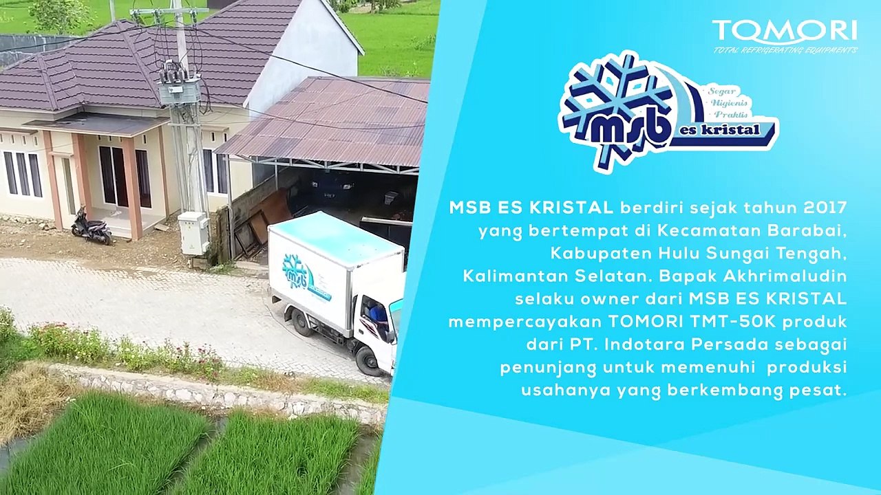 TESTIMONI INDUSTRIAL ICE TUBE MACHINE KAPASITAS 5 TON PERHARI - TOMORI TMT 50K -  KALIMANTAN SELATAN