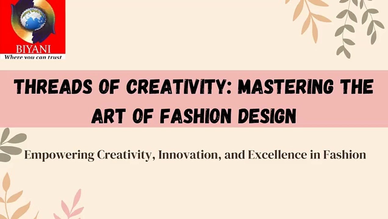 Threads of Creativity: Mastering the Art of Fashion Design