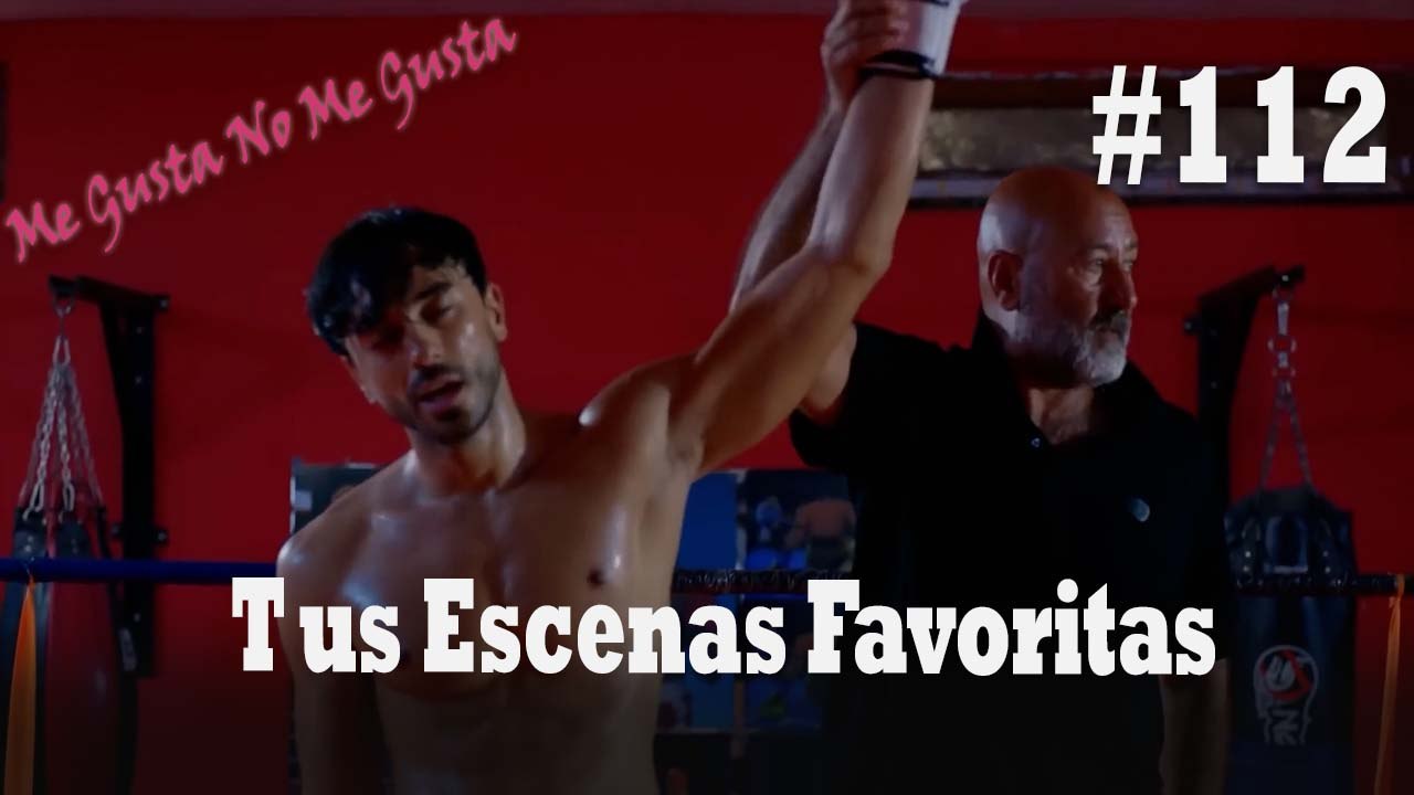 Tus Escenas Favoritas #112 - Me Gusta No Me Gusta