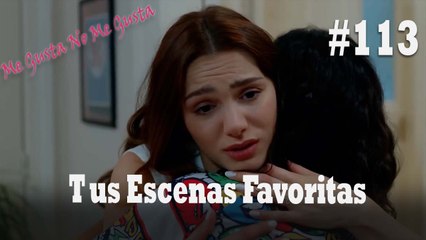 Tus Escenas Favoritas #113 - Me Gusta No Me Gusta