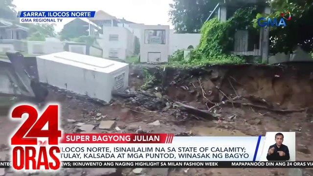 Ilocos Norte, isinailalim na sa state of calamity; tulay, kalsada at mga puntod, winasak ng bagyo | 24 Oras