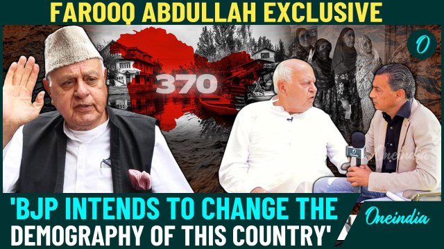 Farooq Abdullah to Oneindia: 'BJP Trying to Alter Kashmir's Demographics & Erase Muslim Majority'