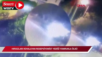 'Öldüren' yumruk! Hırsızları kovalıyordu son oldu...