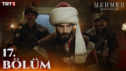 Mehmed: Fetihler Sultanı 17. Bölüm - İntikam ve Savaşın Zirvesi ⚔️