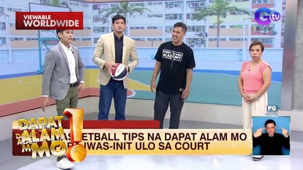 Basketball tips 101 | Dapat Alam Mo!