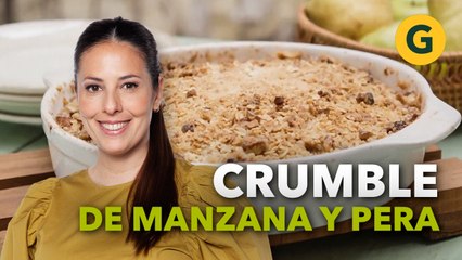 CRUMBLE de MANZANA y PERA de la mano de Estefanía Colombo | El Gourmet