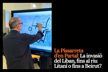 La Pissarreta d'en Partal: La invasió del Líban, fins al riu Litani o fins a Beirut?