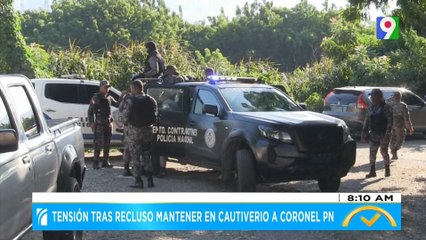 Tensión tras recluso mantener en cautiverio a Coronel de PN| El Despertador