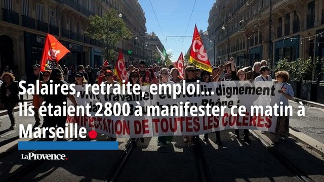 Retraites, salaires, emploi...Ils étaient 2800 à manifester ce matin à Marseille