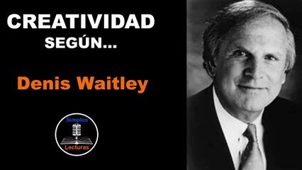 Denis Waitley · Creatividad - 62
