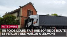 Un poids lourd fait une sortie de route et percute une maison à Lesmont dans l'Aube