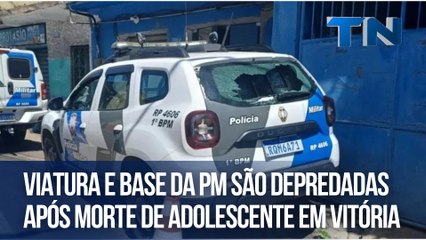 Viatura e base da PM são depredadas após morte de adolescente em Vitória