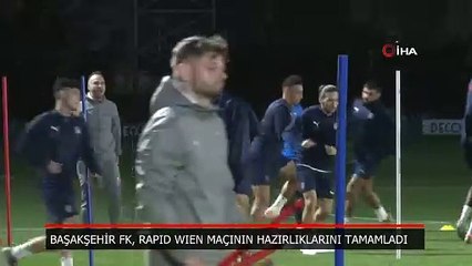 Başakşehir FK, Rapid Wien maçı hazırlıklarını tamamladı