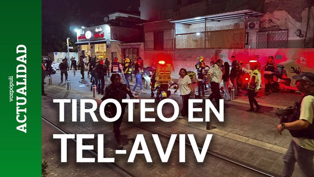 Un hombre armado causa ocho muertos y múltiples heridos en un tiroteo en Tel Aviv