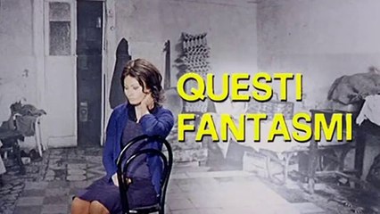 FILM Questi fantasmi (1967)