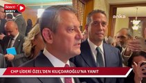 CHP Lideri Özgür Özel'den Kılıçdaroğlu'na yanıt