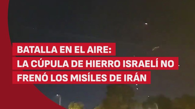 Batalla aérea en Tel Aviv: la cúpula de hierro no frena los misiles de Irán