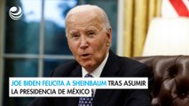 Joe Biden felicita a Sheinbaum tras asumir la Presidencia de México