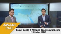 AWANI Pagi: Berita tumpuan & menarik di astroawani.com [2 Oktober 2024]