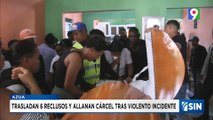 Trasladan seis reclusos y allanan la cárcel de Azua | Emisión Estelar SIN