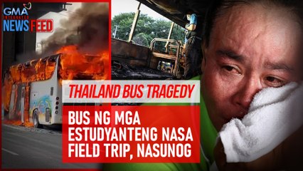 Download Video: Thailand bus tragedy – Bus ng mga estudyanteng nasa field trip, nasunog | GMA Integrated Newsfeed