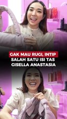 GAK MAU RUGI, INTIP SALAH SATU ISI TAS GISELLA ANASTASIA