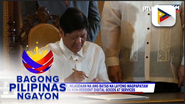 PBBM, nilagdaan ang batas na magpapataw ng VAT sa non-resident digital goods at services