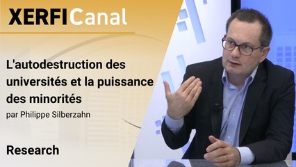 L'autodestruction des universités et la puissance des minorités [Philippe Silberzahn]