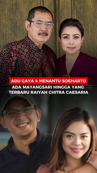 Adu Gaya 4 menantu Soeharto, ada Mayangsari hingga yang terbaru Raiyah Chitra Caesaria