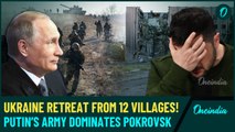 VIDEO| Russia Declares Victory Near Pokrovsk: 12 Villages Taken, Kyiv Forces Left Reeling