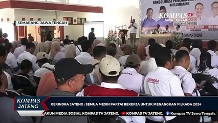 Gerindra Jateng: Semua Mesin Partai Bekerja untuk Menangkan Pilkada 2024