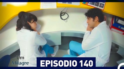 Um Milagre Episódio 140 (Dublagem em Português)