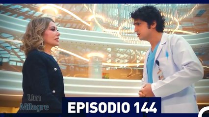 Um Milagre Episódio 144 (Dublagem em Português)