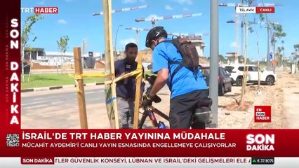 İsrail'de TRT canlı yayınına müdahale