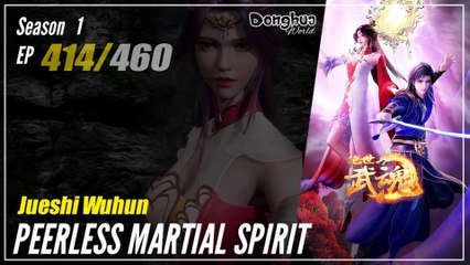 【Jueshi Wuhun】 Season 1 EP 414 - Peerless Martial Spirit | Donghua - 1080P