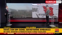 İsrail, Lübnan'da itidal çağrısı yapan BM Genel Sekreteri'nin ülkeye girişini yasakladı