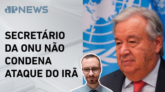 Israel declara António Guterres “persona non grata”; Neitzke analisa