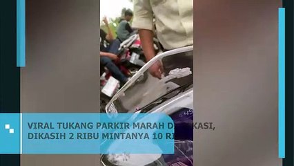 Viral Tukang Parkir Marah di Bekasi, Dikasih 2 Ribu Mintanya 10 Ribu